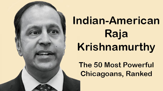 NRI Raja Krishnamurthy in The 50 Most Powerful Chicagoans, Ranked