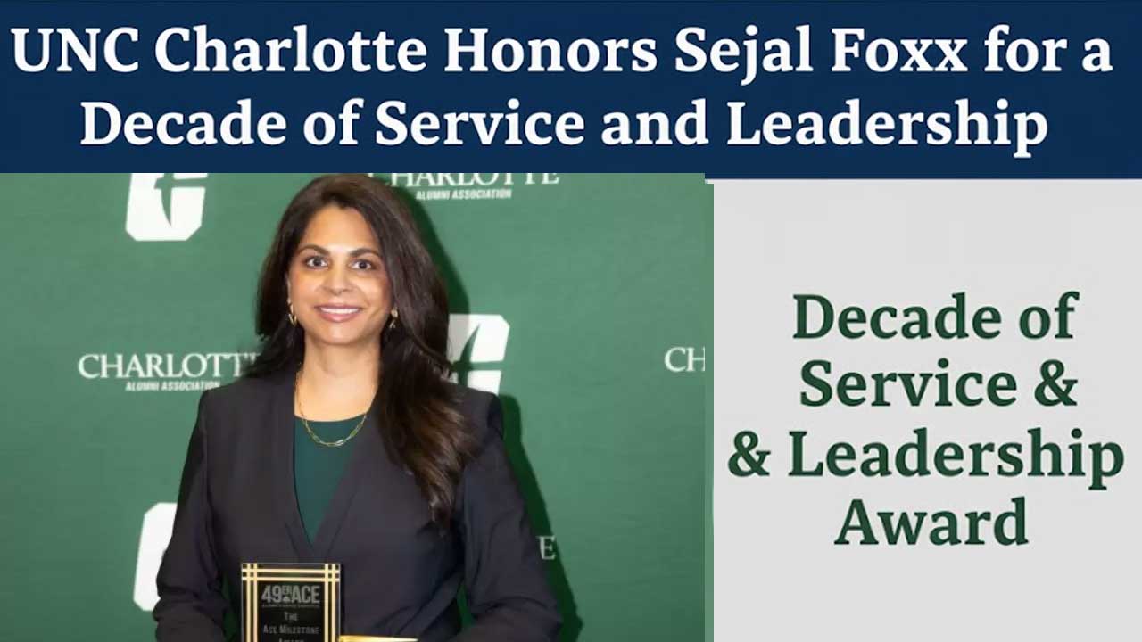 UNC Charlotte Honors Sejal Foxx for a Decade of Service and Leadership